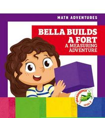 Math Adventures 37 Bella Builds a Fort: A Measuring Adventure -- 绘本听读宝在线台词全文