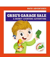 Math Adventures 38 Greg's Garage Sale: A Money Counting Adventure -- 绘本听读宝在线台词全文