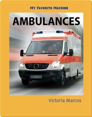 My Favorite Machines 21 My Favorite Machine: Ambulances -- 绘本听读宝在线台词全文