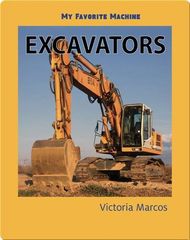 My Favorite Machines 22 My Favorite Machine: Excavators -- 绘本听读宝在线台词全文