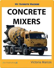 My Favorite Machines My Favorite Machine: Concrete Mixers -- 绘本听读宝在线台词全文