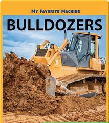 My Favorite Machines 71 My Favorite Machine: Bulldozers -- 绘本听读宝在线台词全文
