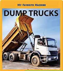My Favorite Machines 74 My Favorite Machine: Dump Trucks -- 绘本听读宝在线台词全文