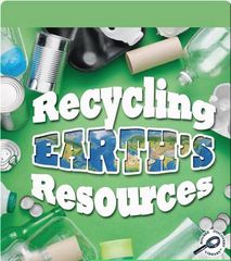 GreenEarthScienceDiscovery 10 Recycling Earth's Resources -- 绘本听读宝在线台词全文