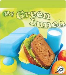 GreenEarthScienceDiscovery 89 My Green Lunch -- 绘本听读宝在线台词全文