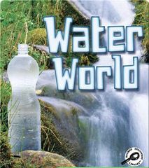GreenEarthScienceDiscovery 50 Water World -- 绘本听读宝在线台词全文