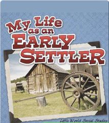 Little World Social Studies 83 My Life As An Early Settler -- 绘本听读宝在线台词全文