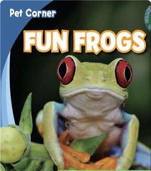 Pet Corner 34 Fun Frogs -- 绘本听读宝在线台词全文