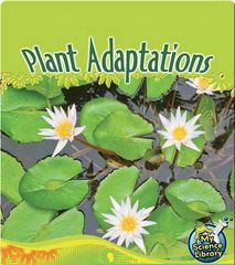 My Science Library 1-2 43 Plant Adaptations -- 绘本听读宝在线台词全文