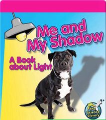 My Science Library 1-2 45 Me and My Shadow -- 绘本听读宝在线台词全文