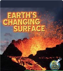 My Science Library 1-2 54 Earth's Changing Surface -- 绘本听读宝在线台词全文