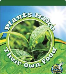 My Science Library 2-3 86 Plants Make Their Own Food -- 绘本听读宝在线台词全文