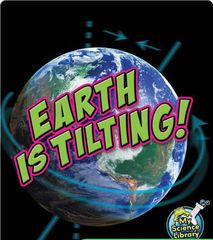 My Science Library 2-3 78 Earth Is Tilting! -- 绘本听读宝在线台词全文