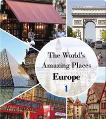 The World's Amazing Places Europe 22 The World's Amazing Places Europe 1 -- 绘本听读宝在线台词全文