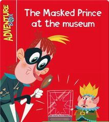 Adventure Box 35 The Masked Prince at the Museum -- 绘本听读宝在线台词全文