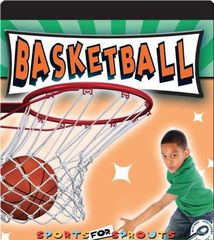 Sports For Sprouts 99 Sports For Sprouts_ Basketball -- 绘本听读宝在线台词全文