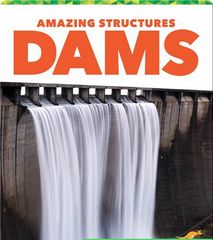 Amazing Structures 51 Amazing Structures_ Dams -- 绘本听读宝在线台词全文