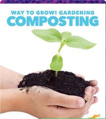 Way to Grow! Gardening 7 Way to Grow! Gardening: Composting -- 绘本听读宝在线台词全文