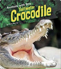 Animals with Bite 62 Animals with Bite: Saltwater Crocodile -- 绘本听读宝在线台词全文