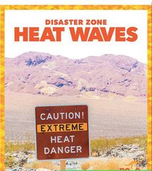Disaster Zone 2 Disaster Zone_ Heat Waves -- 绘本听读宝在线台词全文