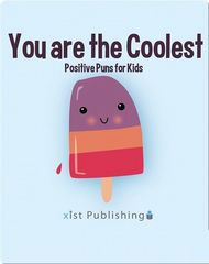 Illustrated Jokes 63 You are the Coolest: Positive Puns for Kids -- 绘本听读宝在线台词全文