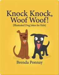 Illustrated Jokes Knock Knock, Woof Woof!: Illustrated Dog Jokes for Kids -- 绘本听读宝在线台词全文