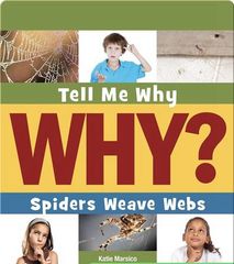 Tell Me Why Library 28 Spiders Weave Webs -- 绘本听读宝在线台词全文