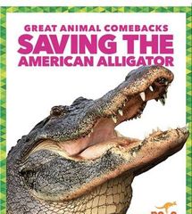 Great Animal Comebacks 33 Saving the American Alligator -- 绘本听读宝在线台词全文