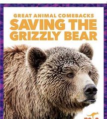 Great Animal Comebacks 50 Saving the Grizzly Bear -- 绘本听读宝在线台词全文