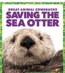 Great Animal Comebacks 53 Saving the Sea Otter -- 绘本听读宝在线台词全文
