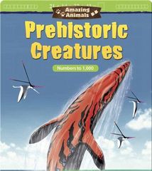 Mathematics Readers 23 Amazing Animals: Prehistoric Creatures: Numbers to 1,000 -- 绘本听读宝在线台词全文