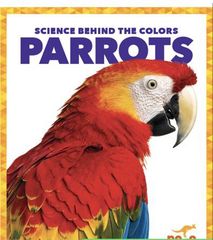 Science Behind the Colors 78 Science Behind the Colors: Parrots -- 绘本听读宝在线台词全文