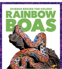 Science Behind the Colors 79 Science Behind the Colors: Rainbow Boas -- 绘本听读宝在线台词全文