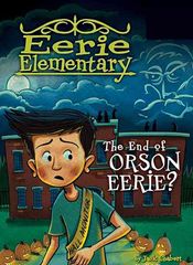 10 The End of Orson Eerie 1. Almost Eerie Day -- 绘本听读宝在线台词全文