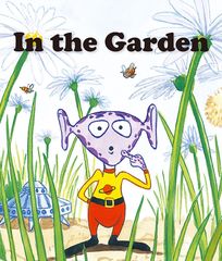 基础词汇·上 In the Garden -- 绘本听读宝在线台词全文