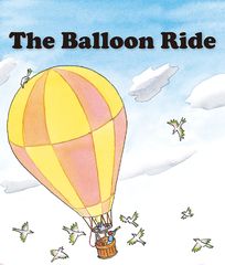 基础词汇·上 The Balloon Ride -- 绘本听读宝在线台词全文