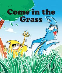 基础词汇·下 Come in the Grass -- 绘本听读宝在线台词全文