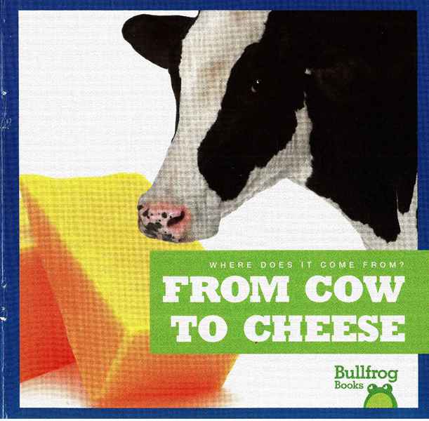 牛蛙 B 19 From Cow to Cheese -- 绘本听读宝在线台词全文