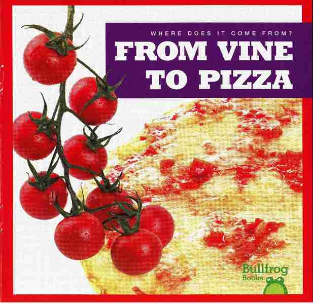 牛蛙 B 23 From Vine to Pizza -- 绘本听读宝在线台词全文