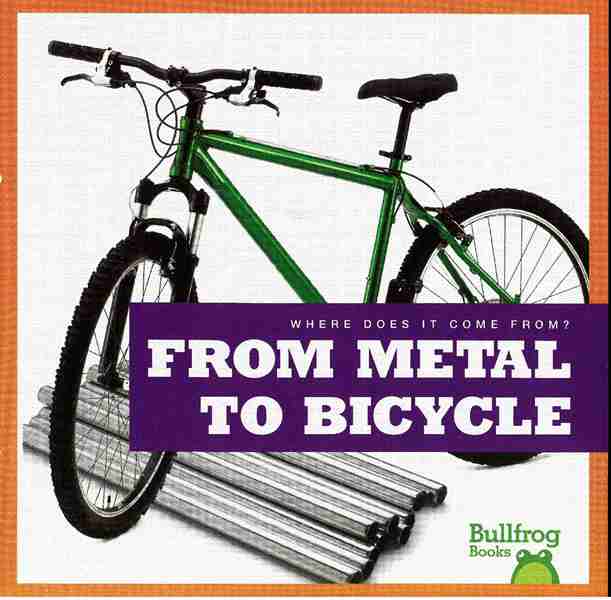 牛蛙 B 26 From Metal to Bicycle -- 绘本听读宝在线台词全文