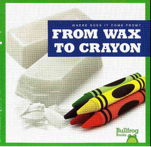 牛蛙 B 30 From Wax to Crayon -- 绘本听读宝在线台词全文