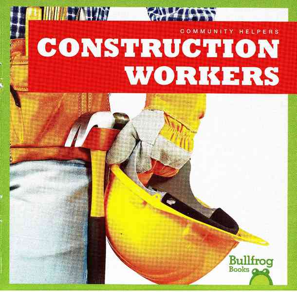 牛蛙 C 12 Construction Workers -- 绘本听读宝在线台词全文