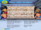 Super Minds L1 U6 The old house -- 绘本听读宝在线台词全文